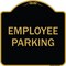 Signmission Designer Series Sign-Employee Parking, Black & Gold Heavy-Gauge Aluminum, 18" x 18", BG-1818-9978 A-DES-BG-1818-9978 - alternate 1